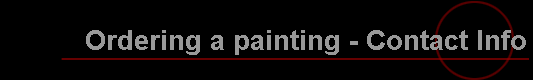 Ordering a painting - Contact Info