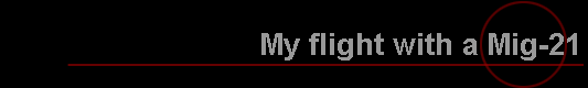 My flight with a Mig-21