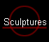 Sculptures