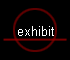 exhibit